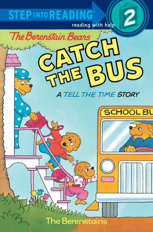 [The Berenstain Bears Step-into-Reading 01] • The Berenstain Bears Catch the Bus
